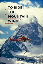 Load image into Gallery viewer, To Ride the Mountain Winds plus a free copy of Brotherhood of the Rope
