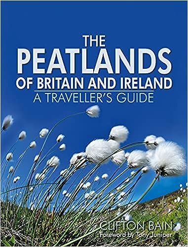 The Peatlands of Britain & Ireland: A Traveller's Guide Hardcover