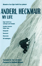 Load image into Gallery viewer, Anderl Heckmair, My Life, the story of the Eiger North Face first ascent.
